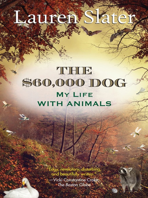 Title details for The $60,000 Dog by Lauren Slater - Available
